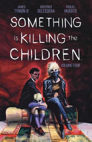 Cover Art for 9781684158041, Something is Killing the Children Vol. 4 SC (4) by James Tynion IV