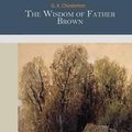 Cover Art for 9781502887894, The Wisdom of Father Brown by G. K. Chesterton