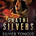 Cover Art for 9780998085449, Silver TongueA Novel in the Nate Temple Supernatural Thrille... by Shayne Silvers