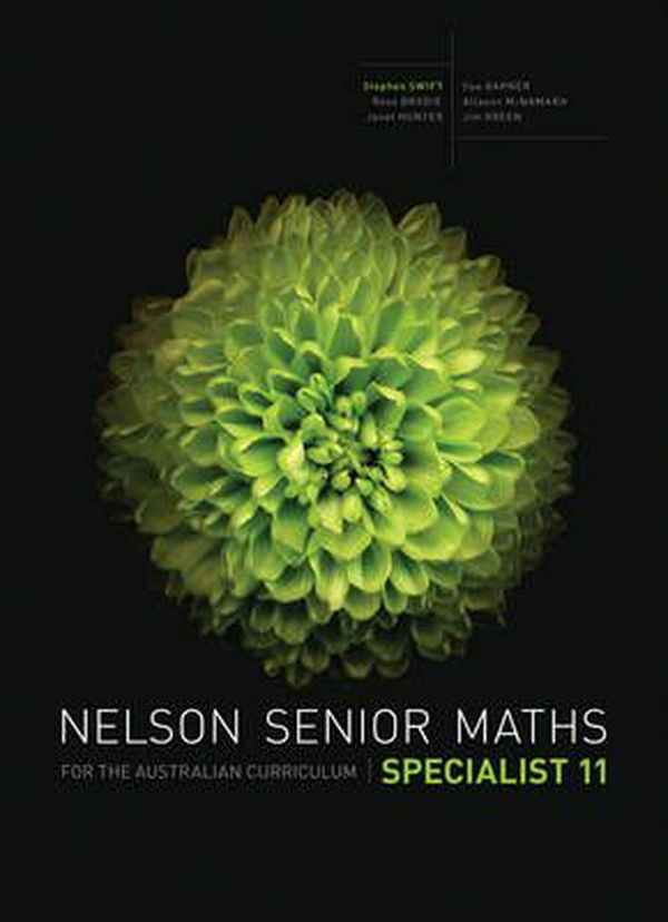 Cover Art for 9780170250276, Nelson Senior Maths Specialist 11 for the Australian Curriculum by Stephen Swift, Ross Brodie, Janet Hunter, Sue Garner, Jim Green, Allason McNamara