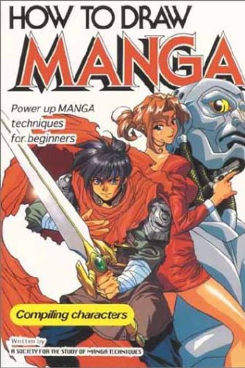 Cover Art for 9784889960426, How to Draw Manga: Compiling characters v. 1 by Society for the Study of Manga Techniques