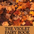 Cover Art for 9781548523664, The Violet Fairy Book by Andrew Lang