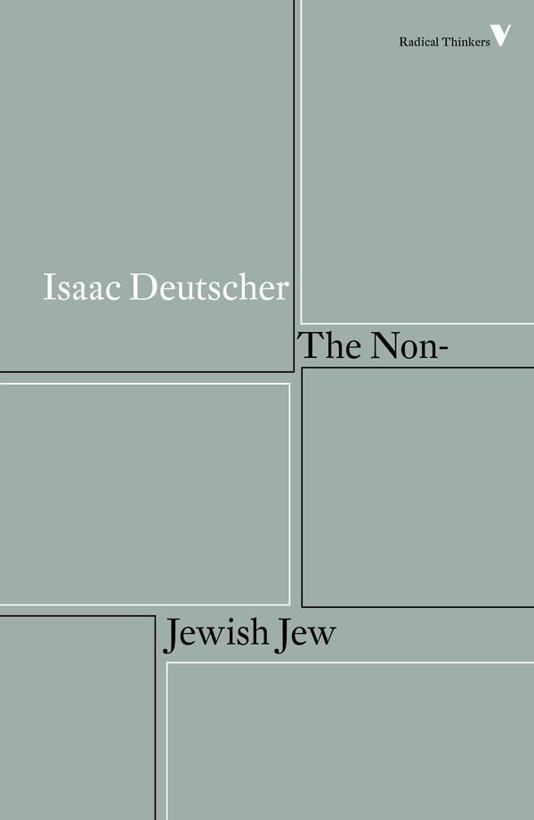 Cover Art for 9781786630827, The Non-Jewish Jew (Radical Thinkers) by Isaac Deutscher