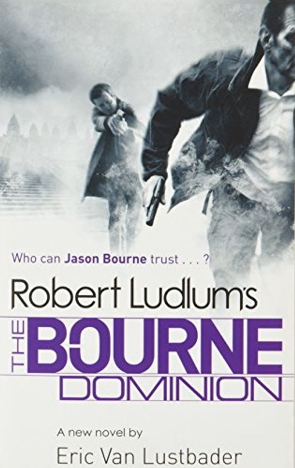 Cover Art for 9781407243269, The Bourne Dominion by Robert ludlum