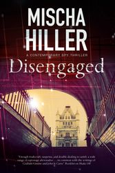 Cover Art for 9781847515575, Disengaged by Mischa Hiller