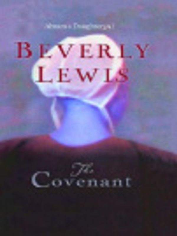 Cover Art for 9780786251483, The Covenant by Beverly Lewis
