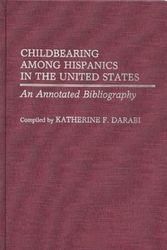 Cover Art for 9780313256172, Childbearing Among Hispanics in the United States by Katherine F. Darabi, Katherin Fennelly