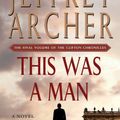 Cover Art for 9781250061638, This Was a ManClifton Chronicles by Jeffrey Archer