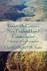 Cover Art for 9780674032897, Twentieth-Century New England Land Conservation by Charles H. W. Foster