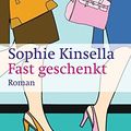 Cover Art for 9783442454037, Fast geschenkt by Sophie Kinsella