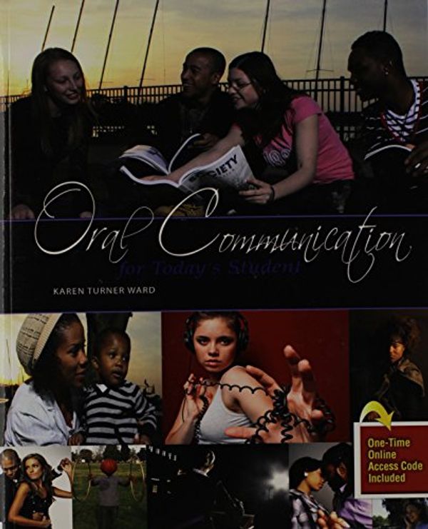 Cover Art for 9780757577666, Oral Communication for Today's Student by Karen Turner Ward