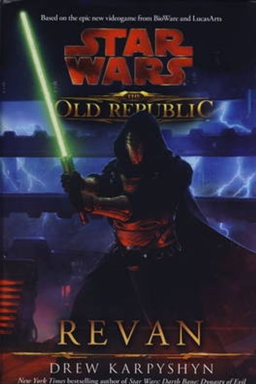 Cover Art for 9780857689009, Star Wars - The Old Republic: Revan by Drew Karpyshyn