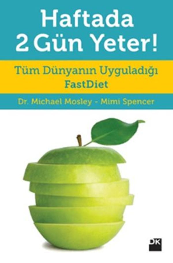 Cover Art for 2789785991649, Haftada 2 Gün Yeter by Michael Mosley , Mimi Spencer
