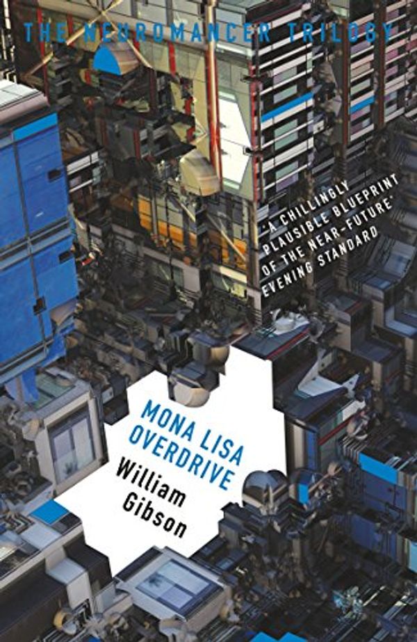 Cover Art for B01BKS2X1Y, Mona Lisa Overdrive (The Neuromancer Trilogy) by William Gibson