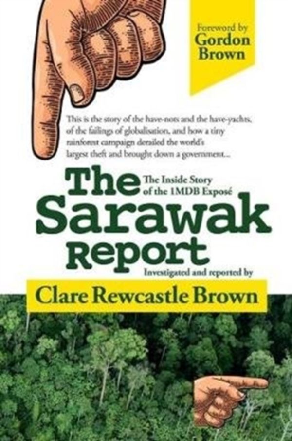 Cover Art for 9781527219366, The Sarawak Report: The Inside Story of the 1MDB Expose by Clare Rewcastle Brown