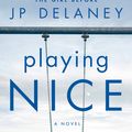Cover Art for 9781984821348, Playing Nice by Jp Delaney
