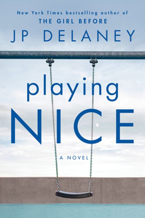 Cover Art for 9781984821348, Playing Nice by Jp Delaney