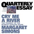 Cover Art for 9781760642280, Margaret Simons on water, drought, food and politics - The Murray Darling Basin:Quarterly Essay 77 by Margaret Simons