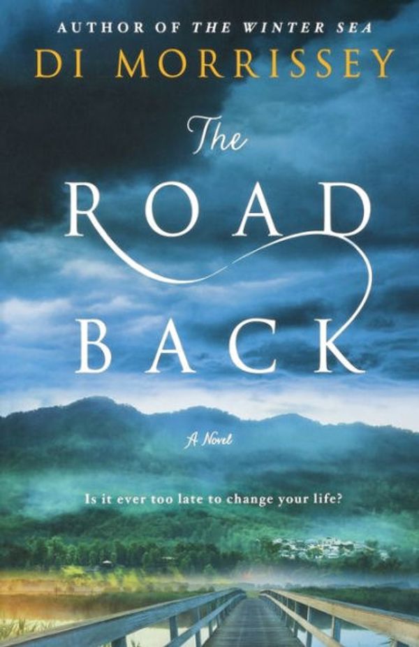Cover Art for 9781250051202, The Road Back by Di Morrissey