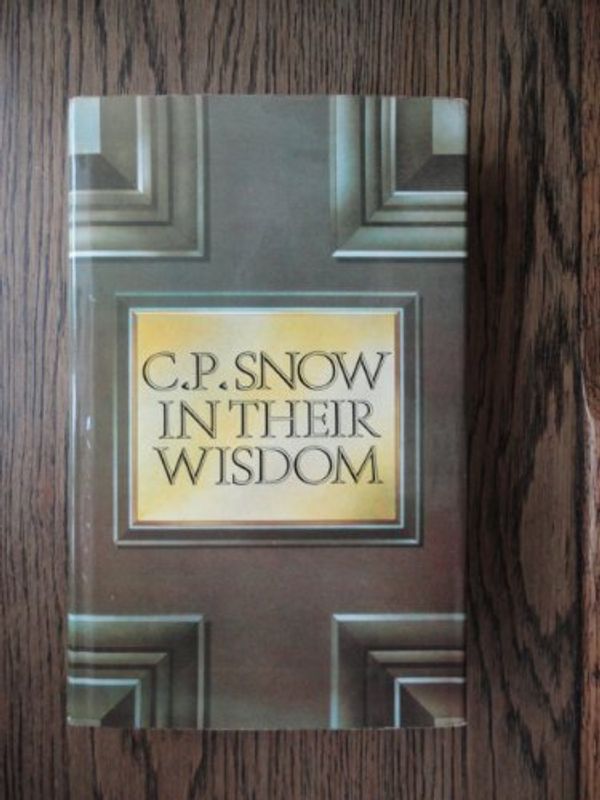 Cover Art for 9780333173657, In Their Wisdom by Snow, C. P.