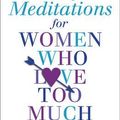 Cover Art for B01BBB4HF0, [(Daily Meditations for Women Who Love Too Much)] [By (author) Robin Norwood] published on (April, 2015) by Robin Norwood