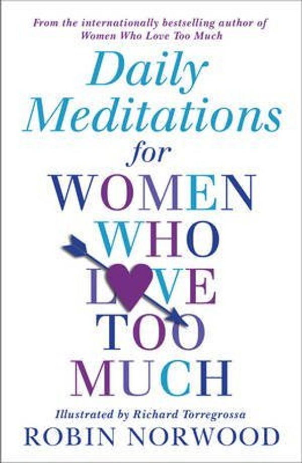 Cover Art for B01BBB4HF0, [(Daily Meditations for Women Who Love Too Much)] [By (author) Robin Norwood] published on (April, 2015) by Robin Norwood