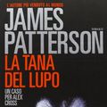 Cover Art for 9788850231744, La tana del lupo by James Patterson