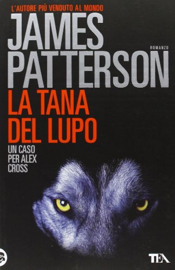 Cover Art for 9788850231744, La tana del lupo by James Patterson