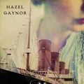 Cover Art for 9780062316875, The Girl Who Came Home by Hazel Gaynor