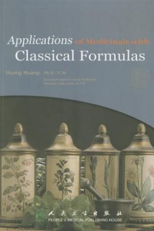 Cover Art for 9787117132848, Applications of Medicinals with Classical Formulas by Huang Huang