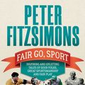 Cover Art for 9781760870201, Fair Go, Sport by Peter FitzSimons