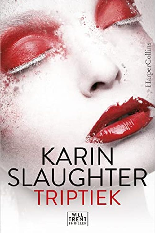 Cover Art for 9789402708684, Triptiek: een Will Trent thriller (Will Trent, 1) by Karin Slaughter