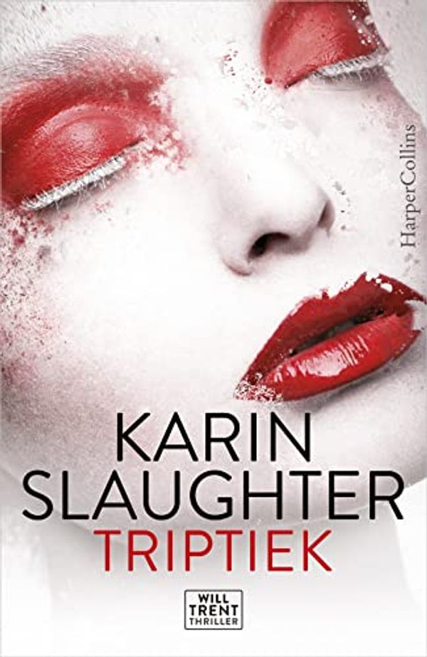 Cover Art for 9789402708684, Triptiek: een Will Trent thriller (Will Trent, 1) by Karin Slaughter