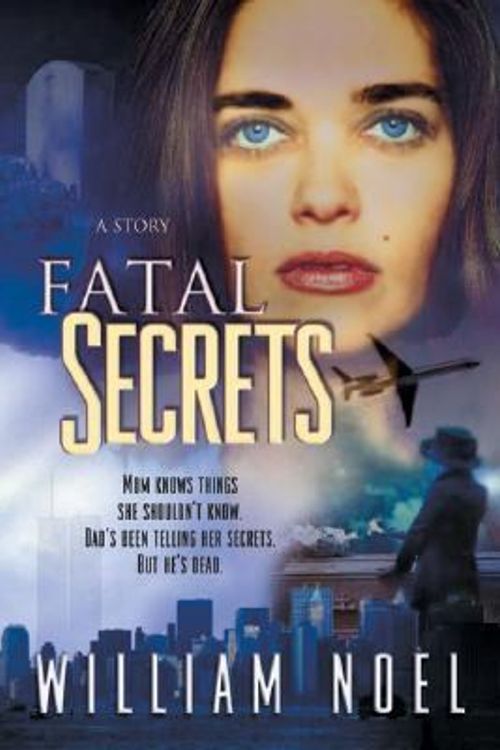 Cover Art for 9780828018883, Fatal Secrets by William Noel