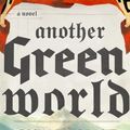 Cover Art for 9780307263599, Another Green World by Richard Grant