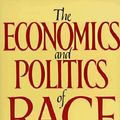 Cover Art for 9780688048327, The Economics and Politics of Race: An International Perspective by Thomas Sowell