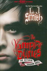 Cover Art for 9780061720833, The Vampire Diaries: The Return: Shadow Souls by L. J. Smith