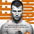 Cover Art for B074CPKF5K, The Hornet: From Bullied Schoolboy To World Champion by Grantlee Kieza, Jeff Horn