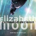 Cover Art for B004BDOJA4, Command Decision by Elizabeth Moon