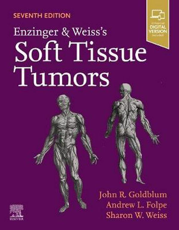 Cover Art for 9780323610964, Enzinger and Weiss's Soft Tissue Tumors by Goldblum MD FCAP FASCP FACG, John R., Weiss MD, Sharon W., Folpe MD, Andrew L.