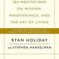 Cover Art for 9781545487877, The Daily Stoic: 366 Meditations on Wisdom, Perseverance, and the Art of Living: Featuring new translations of Seneca, Epictetus, and Marcus Aurelius by Ryan Holiday (2016-10-27) by Unknown