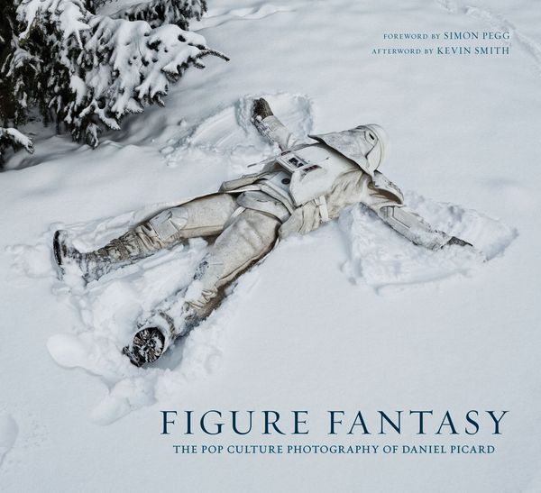 Cover Art for 9781608875511, Figure Fantasy: The Pop Culture Photography of Daniel Picard by Daniel Picard