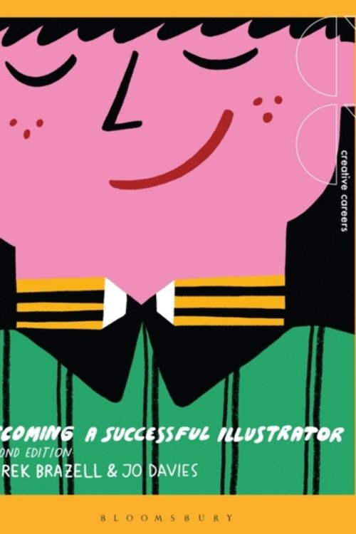 Cover Art for 9781474284240, Becoming a Successful Illustrator (Creative Careers) by Derek Brazell, Jo Davies