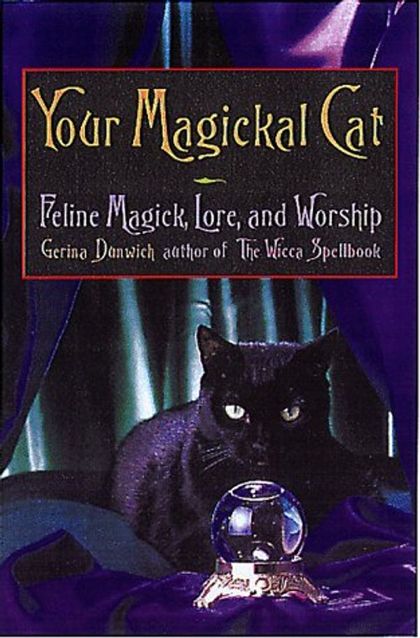 Cover Art for 9780806520940, Your Magickal Cat by Gerina Dunwich