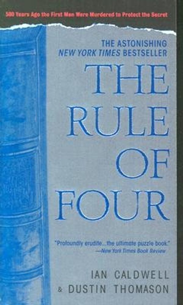 Cover Art for 9780440241355, The Rule of Four by Ian Caldwell, Dustin Thomason