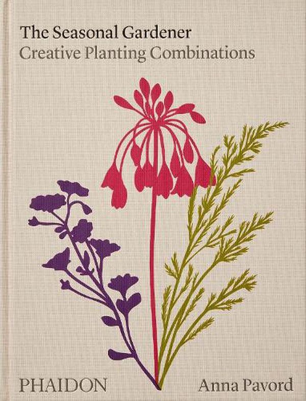 Cover Art for 9781838663988, The Seasonal Gardener: Creative Planting Combinations by Anna Pavord
