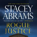 Cover Art for 9780593466988, Rogue Justice by Stacey Abrams