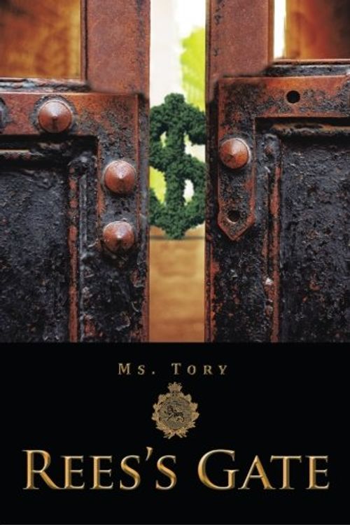 Cover Art for 9781524502553, Rees’s Gate by Ms.  . Tory