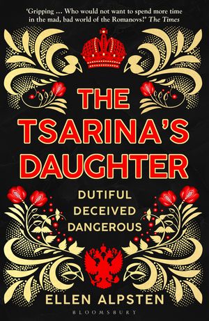 Cover Art for 9781526608598, The Tsarina's Daughter by Ellen Alpsten