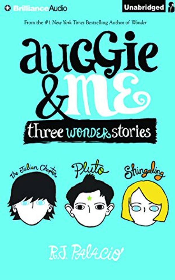 Cover Art for 9781511307895, Auggie & Me: Three Wonder Stories by R. J. Palacio